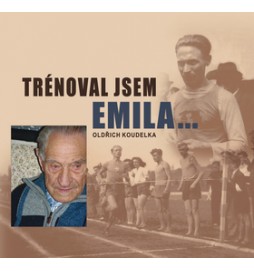 Trénoval jsem Emila...