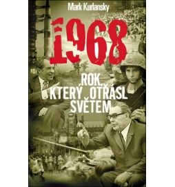 1968 Rok, který otřásl světem