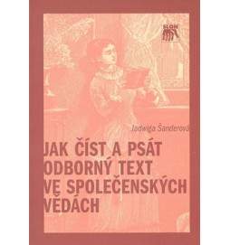 Jak číst a psát odborný text ve společenských vědách