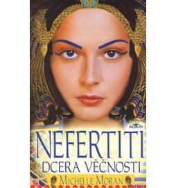 Nefertiti dcera věčnosti