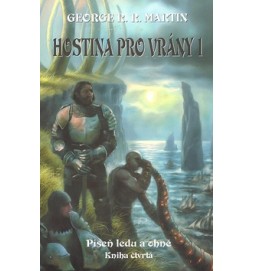 Hostina pro vrány 1 Píseň ledu a ohně Kniha čtvrtá