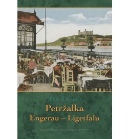 Petržalka Engerau - Ligetfalu