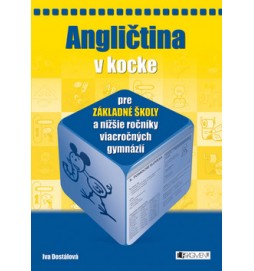 Angličtina v kocke pre základné školy a nižšie ročníky viacročných gymnázií