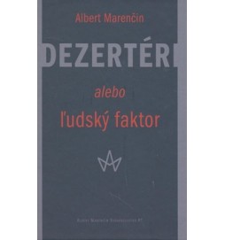 Dezertéri alebo ľudský faktor