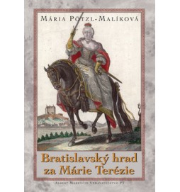 Bratislavský hrad za Márie Terézie