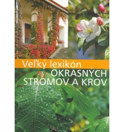 Veľký lexikon okrasných stromov a krov