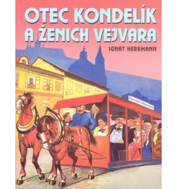 Otec Kondelík a ženich Vejvara