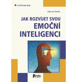 Jak rozvíjet svou emoční inteligenci