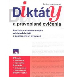 Diktáty a pravopisné cvičenia Pre žiakov druhého stupňa základných škôl