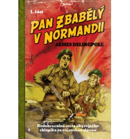 Pan Zbabělý v Normandii 1. část