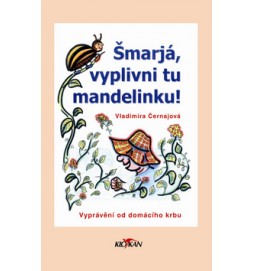 Šmarjá, vyplivni tu mandelinku