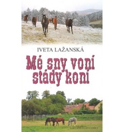 Mé sny voní stády koní