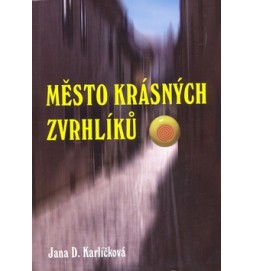 Město krásných zvrhlíků