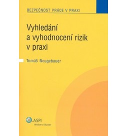 Vyhledávání a vyhodnocení rizik v praxi