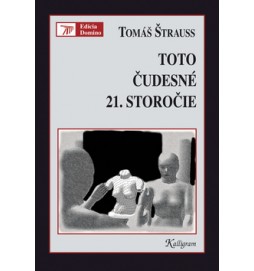 Toto čudesné 21. storočie