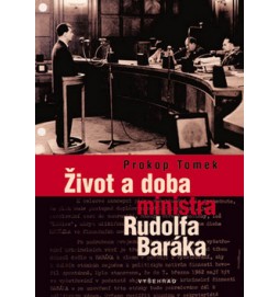 Život a doba ministra Rudolfa Baráka