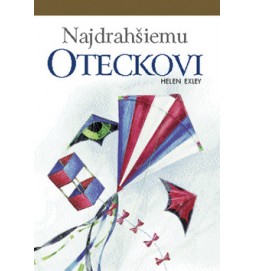 Najdrahšiemu oteckovi