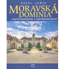 Moravská dominia Liechtensteinů a Dietrichsteinů