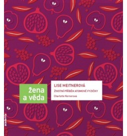 Lise Meitnerová Životní příběh atomové fyzičky