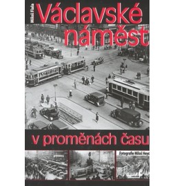 Václavské náměstí v proměnách času