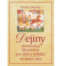 Dejiny slovenskej literatúry pre deti a mládež do roku 1960