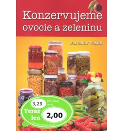 Konzervujeme ovocie a zeleninu