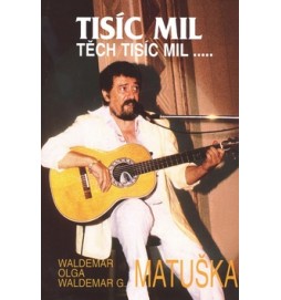 Tisíc mil, těch tisíc mil...