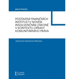 Postavení finančních institucí v novém insolvenčním zákoně