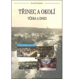 Třinec a okolí včera a dnes