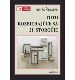 Toto rozbiehajúce sa 21. storočie