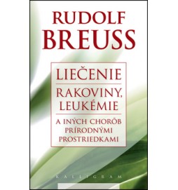 Liečenie rakoviny, leukémie a iných chorôb prírodnými prostriedkami