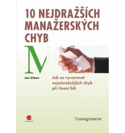 10 nejdražších manažerských chyb