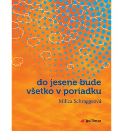 Do jesene bude všetko v poriadku