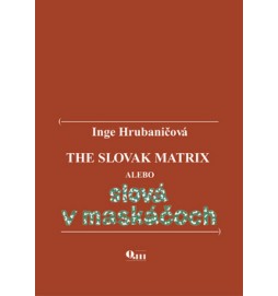 The Slovak Matrix alebo slová v maskáčoch