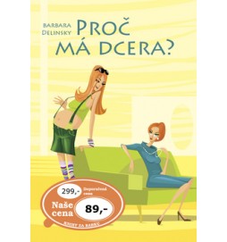 Proč má dcera?