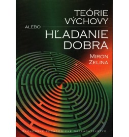 Teórie výchovy alebo hľadanie dobra