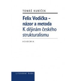 Felix Vodička - názor a metoda