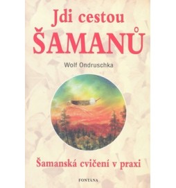 Jdi cestou šamanů