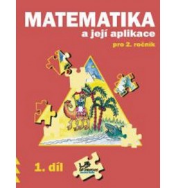 Matematika a její aplikace pro 2. ročník 1. díl