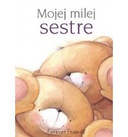 Mojej milej sestre