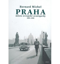 PRAHA město evropské avantgardy 1895 - 1928