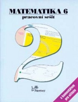 Matematika 6 Pracovní sešit 2 s komentářem pro učitele - Josef Molnár