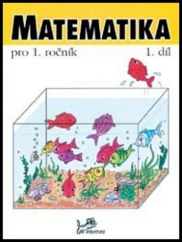 Matematika pro 1. ročník 1.díl - Hana Mikulenková; Josef Molnár