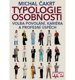 Typologie osobnosti Volba povolání, kariéra a profesní úspěch