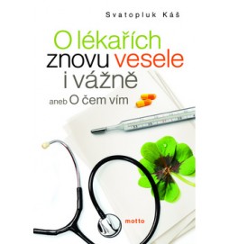 O lékařích znovu vesele i vážně