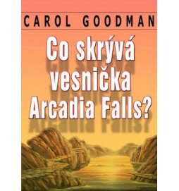 Co skrývá vesnička Arcadia Falls