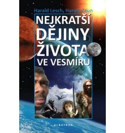 Nejkratší dějiny života ve vesmíru