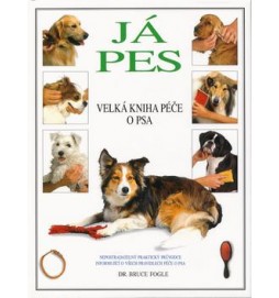 Já pes Velká kniha péče o psa