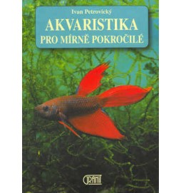 Akvaristika pro mírně pokroč.