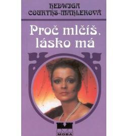 Proč mlčíš, lásko má